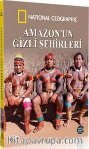National Geographic - Amazon'un Gizli Şehirleri
