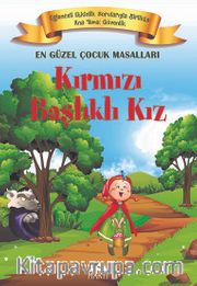 Kırmızı Başlıklı Kız / En Güzel Çocuk Masalları