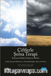 Çiftlerle Şema Terapi <br /> Klinisyenin İlişkileri İyileştirme Rehberi 