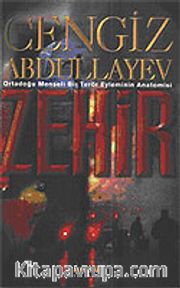 Zehir: Ortadoğu Menşeli Bir Terör Eyleminin Anatomisi