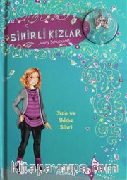 Sihirli Kızlar 3 / Jule ve Yıldız Sihri (Ciltli)