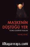 Maskenin Düştüğü Yer & Korku Edebiyatı Yazıları