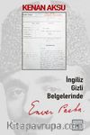 İngiliz Gizli Belgelerinde Enver Paşa