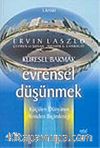 Küresel Bakmak Evrensel Düşünmek