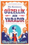 Güzellik Bir Yaradır