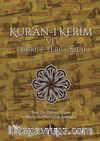 Kur’an-ı Kerim ve Türkçe Tercümesi (Ciltli)