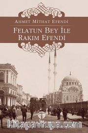 Felatun Bey ile Rakım Efendi