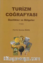 Turizm Coğrafyası / Özellikler-Bölgeler