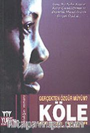 Gerçekten Özgür müyüm: Köle