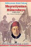 Meşrutiyetten Mütarekeye (1909 - 1918)