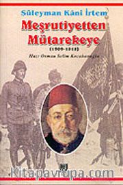 Meşrutiyetten Mütarekeye (1909 - 1918)