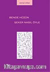 Bende Hüzün Şeker Nasıl Öyle
