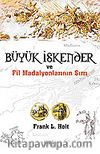 Büyük İskender ve Fil Madalyonlarının Sırrı