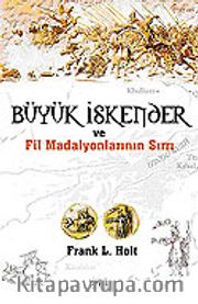 Büyük İskender ve Fil Madalyonlarının Sırrı