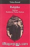 Rubailer ve Hayyam Rubailerini Türkçe Söyleyiş