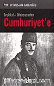Teşkilat-ı Mahsusadan Cumhuriyet'e
