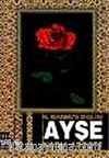 Ayşe: Hz. Muhammed'in Sevgili Eşi