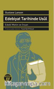 Edebiyat Tarihinde Usul <br /> Edebi Metin ve İnsan
