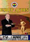 Yorulmaz Türk Eşref Aydın