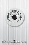 Görmek / Göstermek