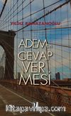 Adem’in Cevap Vermesi