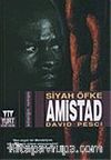 Amistad / Siyah Öfke