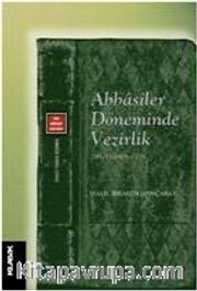 Abbasiler Döneminde Vezirlik (295-530/908-1136)