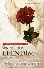 Sen Gelince Efendim 