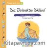 Söz Dinlemekten Sıkıldım! / Pedagojik Öyküler Dizisi 30
