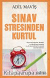 Sınav Stresinden Kurtul