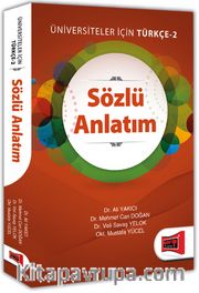 Sözlü Anlatım Üniversiteler İçin Türkçe 2