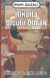 İtikatta Ölçülü Olmak