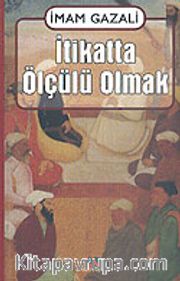 İtikatta Ölçülü Olmak