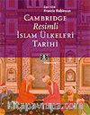 Cambridge Resimli İslam Ülkeleri Tarihi