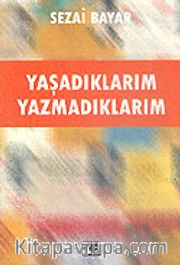 Yaşadıklarım Yazmadıklarım