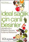 İdeal Sağlık İçin Canlı Besinler