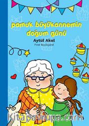Pamuk Büyükannemin Doğum Günü