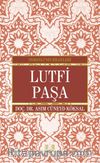 Lütfi Paşa / Osmanlı'nın Bilgeleri