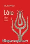Lale & Doğada, Tarihte, Sanatta