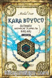 Kara Büyücü / Ölümsüz Nicholas Flamel’in Sırları 5. Kitap