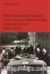 Milli Mücadele Dönemi Türk Sovyet İlişkilerinde M. Kemal (1920-1921)  