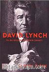 David Lynch & Ya Da Gülünç Yücenin Sanatı