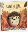 Kirpi ve Sergi