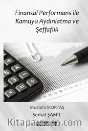 Finansal Performans İle Kamuyu Aydınlatma ve Şeffaflık 