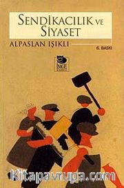 Sendikacılık ve Siyaset