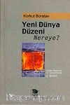 Yeni Dünya Düzeni Nereye?