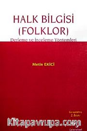 Halk Bilgisi (Folklor) <br /> Derleme ve İnceleme Yöntemleri
