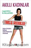 Akıllı Kadınlar Yanlış Seçimler
