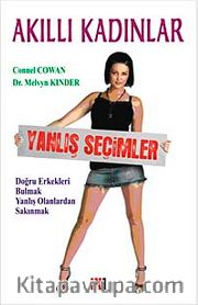 Akıllı Kadınlar Yanlış Seçimler