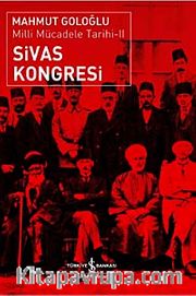 Sivas Kongresi-Milli Mücadele Tarihi II